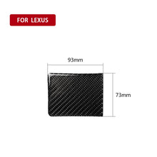 Load image into Gallery viewer, Car Carbon Fiber Water Cup Holder Panel Decorative Sticker for Lexus IS250 300 350C 2006-2012, Left and Right Drive Universal, Water Cup Holder Panel