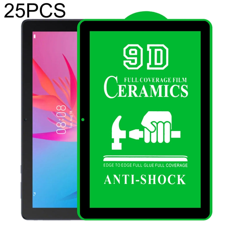 25 PCS 9D Full Screen Full Glue Ceramic Film, For Lenovo Tab M10 TB-X605L 10.1 inch (25 PCS), For Huawei Enjoy Tablet 2 10.1 inch (25 PCS), For Lenovo Tab M7 7 inch (25 PCS), For Lenovo Tab E10 TB-X104F 10.0 inch (25 PCS)                               ...