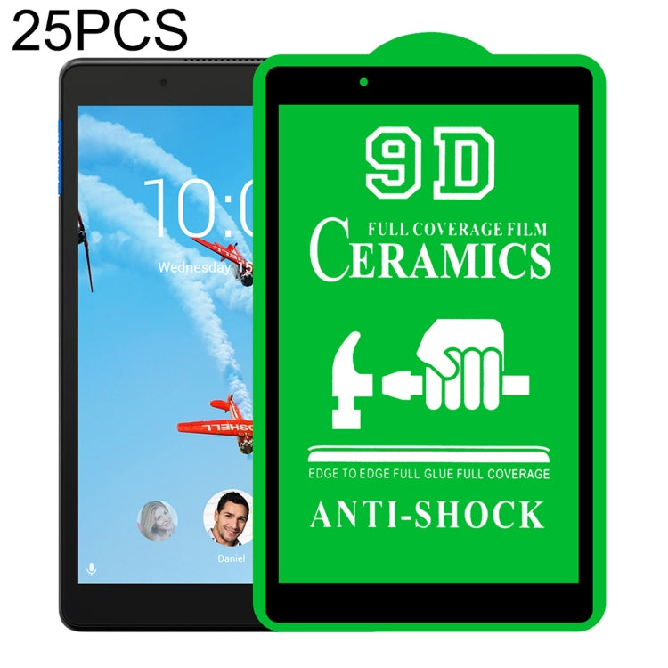 25 PCS 9D Full Screen Full Glue Ceramic Film, For Lenovo Tab M10 TB-X605L 10.1 inch (25 PCS), For Huawei Enjoy Tablet 2 10.1 inch (25 PCS), For Lenovo Tab M7 7 inch (25 PCS), For Lenovo Tab E10 TB-X104F 10.0 inch (25 PCS)                               ...