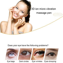 Load image into Gallery viewer, HYJ-825 Eye Care Massager Eyes Wrinkle Removing Pen Ion Vibration Beauty Eye Cream Cosmetic Instrument