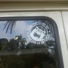 Load image into Gallery viewer, YOURS MAY GO FAST MINE CAN GO ANYWHERE Vinyl Decal Car Stickers, Size: 15x15cm, YOURS MAY GO FAST MINE CAN GO ANYWHERE