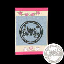 Load image into Gallery viewer, Round Happy Birthday Knife Die DIY Clip Book Album Greeting Card Making Stencil, Round Happy Birthday Shape