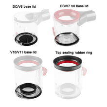 Load image into Gallery viewer, For Dyson V10 Slim / V12 Slim / V12 Dust Bin Sealing Ring  Vacuum Cleaner Replacement Accessories, For Dyson V6 Dust Bin Base Lid, For Dyson V7 V8 Dust Bin Base Lid, For Dyson V10 V11 Dust Bin Base Lid, For Dyson V10 Dust Bin Sealing Ring              ...