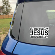 Load image into Gallery viewer, 10pcs Do You Follow Jesus This Closely Funny English Bumper Sticker for Cars