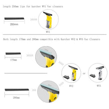 Load image into Gallery viewer, 1pair For Karcher Window Cleaner Rubber Scraper Accessories, 170mm, 250mm, 280mm